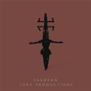 Luka Productions - Fasokan - Sahel Sounds Luka Productions - Fasokan - Sahel Sounds