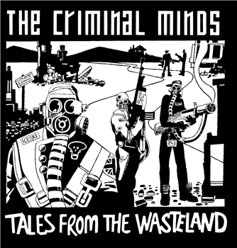 The Criminal Minds - Tales From The Wasteland - TCM
