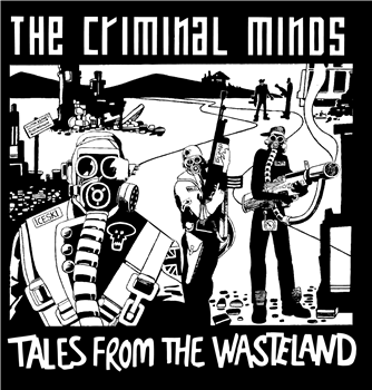 The Criminal Minds - Tales From The Wasteland - TCM The Criminal Minds - Tales From The Wasteland - TCM