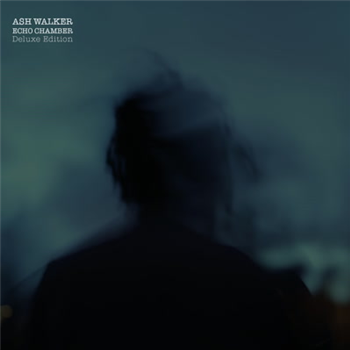 Ash Walker - Echo Chamber Deluxe - Deep Heads