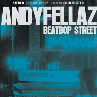 ANDYFELLAZ - Beatbop Street - Cold Busted