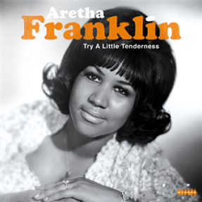 Aretha Franklin - Try A Little Tenderness - Wagram