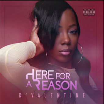 K’VALENTINE - Here For A Reason - Javotti Media