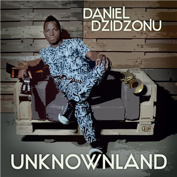 DANIEL DZIDZONU - UNKNOWNLAND - ZEPHYRUS RECORDS
