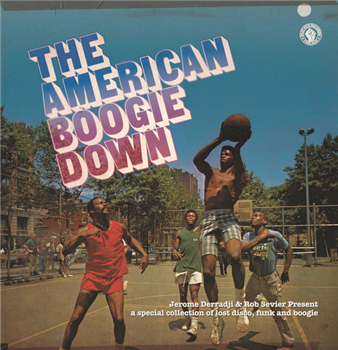 JEROME DERRADJI & ROB SEVIER PRESENT - THE AMERICAN BOOGIE DOWN - PAST DUE