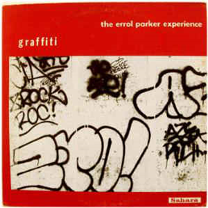 THE ERROL PARKER EXPERIENCE - GRAFFITI - SAHARA