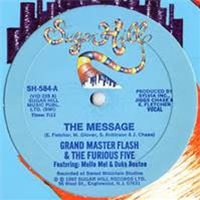 GRAND MASTER FLASH & THE FURIOUS FIVE FEAT. MELLE MEL & DUKE BOOTEE - THE MESSAGE - SUGAR HILL