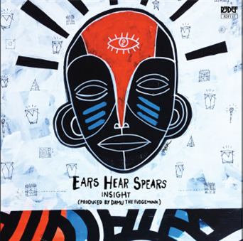 INSIGHT & DAMU THE FUDGEMUNK - Ears Hear Spears - REDEFINITION RECORDS INSIGHT & DAMU THE FUDGEMUNK - Ears Hear Spears - REDEFINITION RECORDS