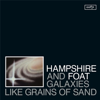 Hampshire & Foat - Galaxies Like Grains of Sand (2 X LP) - Athens Of The North