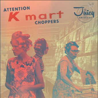 JUICY THE EMISSARY - Attention K-Mart Choppers LP - Street Corner Music