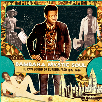 Bambara Mystic Soul - The Raw Sound Of Burkina Faso 1974?-?1979 - Analog Africa