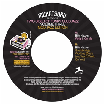 Billy Hawks - Two Sides Of Funk Club Jazz : Volume Three : Mod Jazz Edition - Mukatsuku