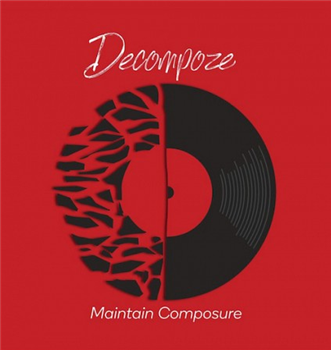 Decompoze - Maintain Composure LP - Orchestrated / All Eye