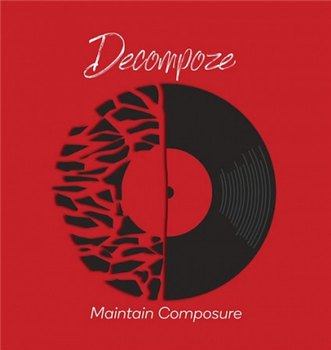 Decompoze - Maintain Composure LP - Orchestrated / All Eye Decompoze - Maintain Composure LP - Orchestrated / All Eye