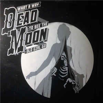 Dead Moon - What A Way To See the Old Girl Go - Voodoo Doughnuts 