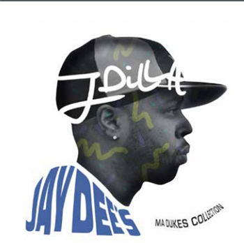 J Dilla - JAY DEE’S MA DUKES COLLECTION - Yancey Media Group