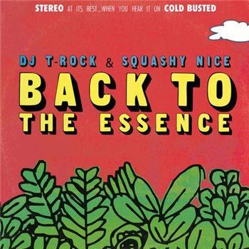 DJ T-Rock & Squashy Nice - Back To The Essence - Cold Busted