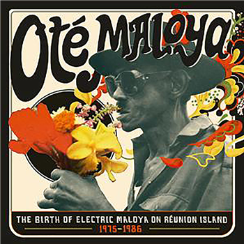 Ote Maloya - The Birth Of Electric Maloya In La Réunion 1975-1986 - VA - STRUT