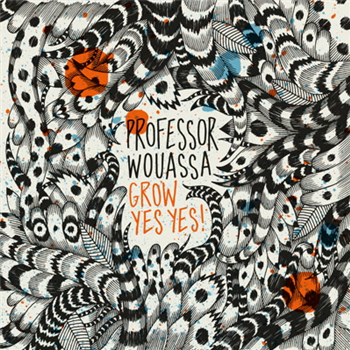 Professor Wouassa - Grow Yes Yes! (2 X LP) - Matasuna Records