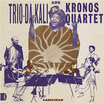 Trio Da Kali And Kronos Quartet - Ladilikan LP - WORLD CIRCUIT Trio Da Kali And Kronos Quartet - Ladilikan LP - WORLD CIRCUIT