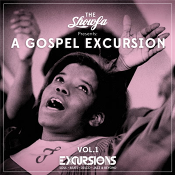 The Showfa - A Gospel Excursion Vol. 1 - EXCURSIONS The Showfa - A Gospel Excursion Vol. 1 - EXCURSIONS