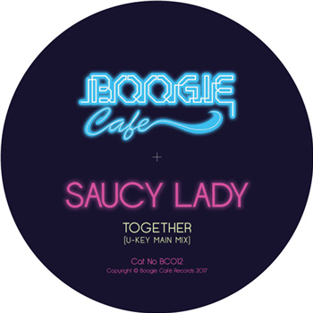 Saucy Lady - Together EP - Boogie Cafe Saucy Lady - Together EP - Boogie Cafe