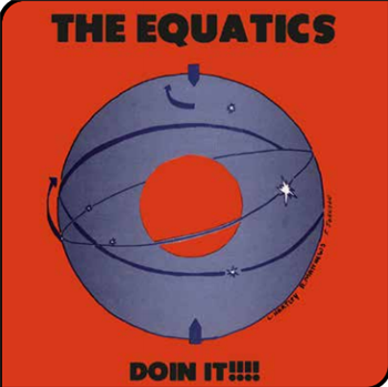 THE EQUATICS - DOIN IT!!!! - Now Again Records