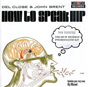Del Close & John Brent - How To Speak Hip  - Go! Bop!