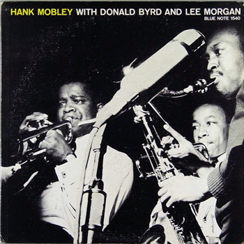 Hank Mobley Sextet - Hank Mobley With Donald Byrd And Lee Morgan - Go! Bop! Hank Mobley Sextet - Hank Mobley With Donald Byrd And Lee Morgan - Go! Bop!
