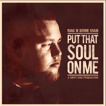 Rag N Bone Man - Put That Soul On Me - High Focus Records