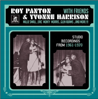 ROY PANTON & YVONNE
HARRISON WITH FRIENDS - Studio Recordings 1961-1970 - Liquidator Music