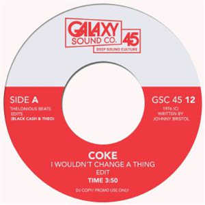 COKE / ODETTA - I Wouldnt Change A Thing - Galaxy Sound Co 