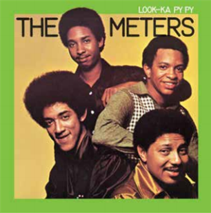 THE METERS - LOOK-KA PY PY - 8th Records 