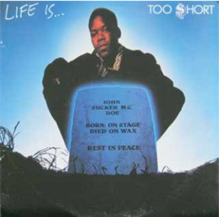 TOO $HORT - LIFE IS... - 8th Records TOO $HORT - LIFE IS... - 8th Records
