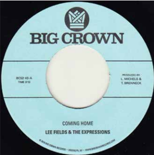 LEE FIELDS & THE EXPRESSIONS 7 - BIG CROWN RECORDS