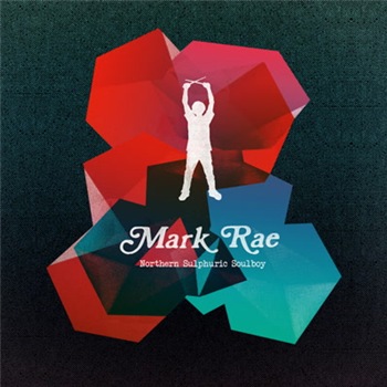 Mark Rae - Northern Sulphuric Soulboy 10 - Marks Music