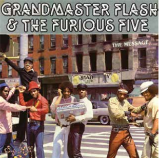 GRANDMASTER FLASH
& THE FURIOUS FIVE - THE MESSAGE - 8th Records 