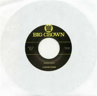 EL MICHELS AFFAIR 7 - BIG CROWN RECORDS