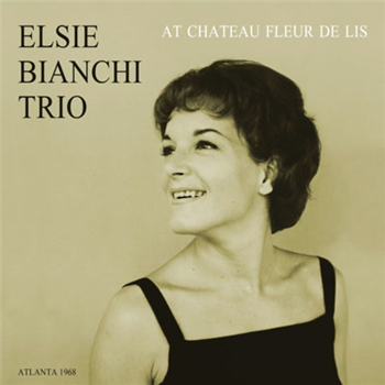 Elsie Bianchi Trio - At Chateau Fleur De Lis - sONORAMA