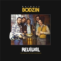 HERBERT BODZIN - REVIVAL (THE ELECTRIC JAZZ ROCK RECORDINGS) - THE ARTLESS CUCKOO