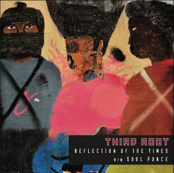 THIRD ROOT - Reflection Of The Times b/w
Soul Force - Dinked Records
