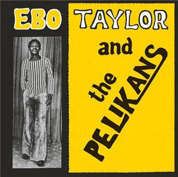 EBO TAYLOR & THE PELIKANS - Mr Bongo