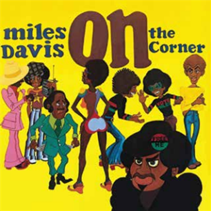 MILES DAVIS - ON THE CORNER - 8th Records 