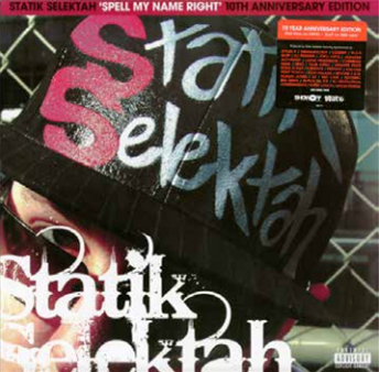 STATIK SELEKTAH - SPELL MY NAME RIGHT: 10TH ANNIVERSARY EDITION - Brick Records