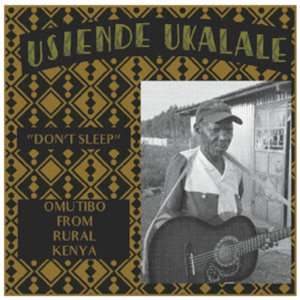 Dont Sleep - Va (Omutibo From Rural Kenya) - Mississippi Records