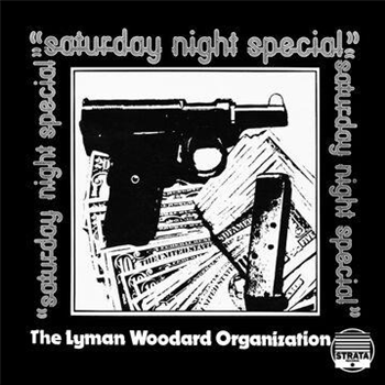 The Lyman Woodard Organization - Saturday Night Special - BBE