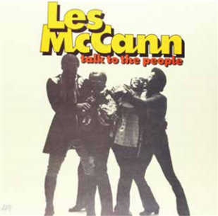 LES MCCANN
 - TALK TO THE PEOPLE - 8th Records 