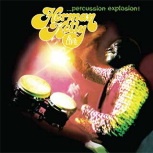 HERMAN KELLY & LIFE - PERCUSSION EXPLOSION - 8th Records 