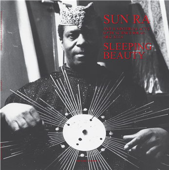 SUN RA AND HIS MYTH SCIENCE SOLAR ARKESTRA - SLEEPING BEAUTY (2017 REPRESS) - ART YARD