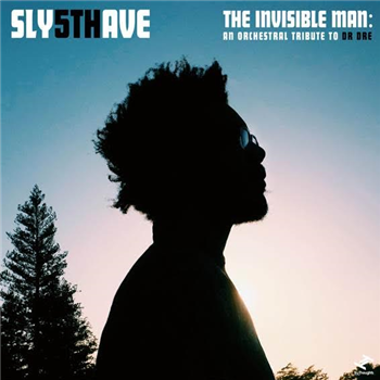 SLY5THAVE
 - THE INVISIBLE MAN: AN ORCHESTRAL
TRIBUTE TO DR. DRE - Tru Thoughts